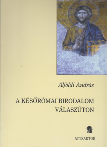 Alfldi Andrs - A ksrmai birodalom vlaszton