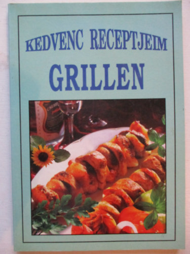 L. imi  (szerk.) - Kedvenc receptjeim - Grillen