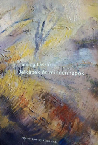 Hársing László - Jelképek és mindennapok
