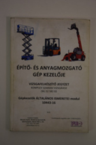 Kopacz Zsuzsanna - pt- s anyagmozgat gp kezelje - Vizsgafelkszt jegyzet