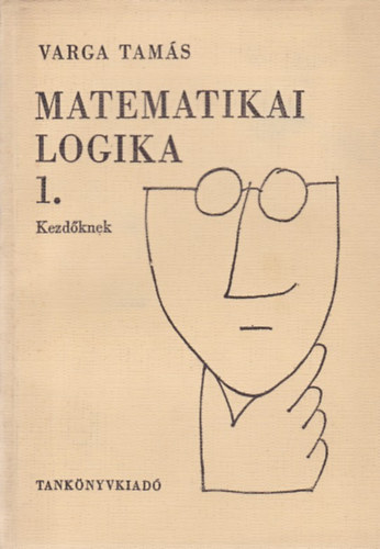 Varga Tams - Matematikai logika 1. Kezdknek