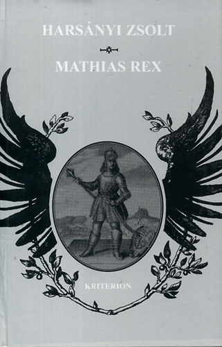 Harsnyi Zsolt - Mathias Rex