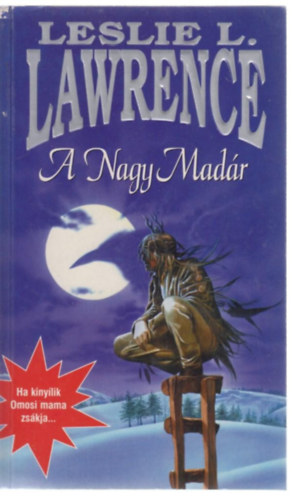 Leslie L. Lawrence - A Nagy Mad�r