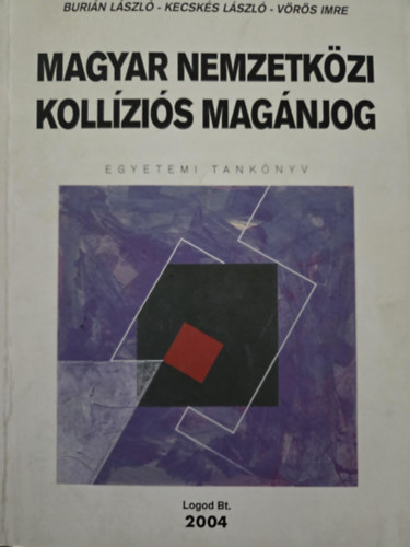 Burián László-Kecskés László-Vörös Imre - Magyar nemzetközi kollíziós magánjog