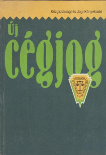 Petrik Ferenc dr.  (szerk.) - j cgjog (A gyakorl jogsz kziknyve 9.)