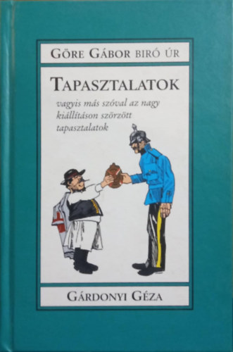 Göre Gábor - Göre Gábor Bíró úr könyvei Tapasztalatok