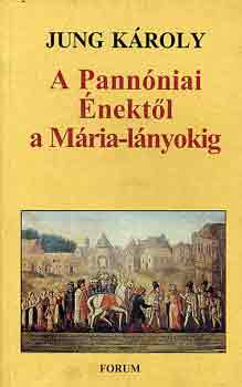Jung K�roly - A pann�niai �nekt�l a M�ria-l�nyokig