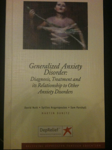 David Nutt; Spilios Argyropoulos; Sam Forshall - Generalized Anxiety Disorder: Diagnosis, Treatment and it's Relationship to Other Anxiety Disorders