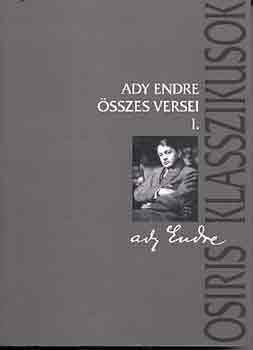 Ady Endre - Ady Endre sszes versei I-II.