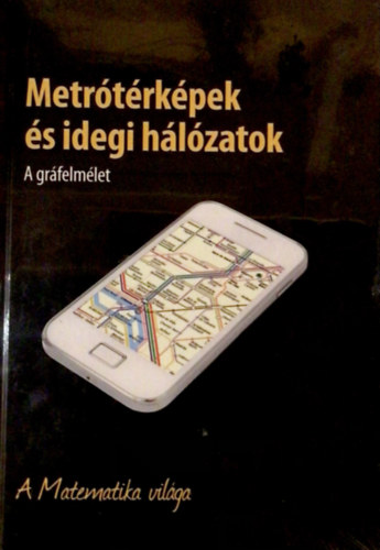 Metrtrkpek s idegi hlzatok - A grfelmlet - A Matematika vilga