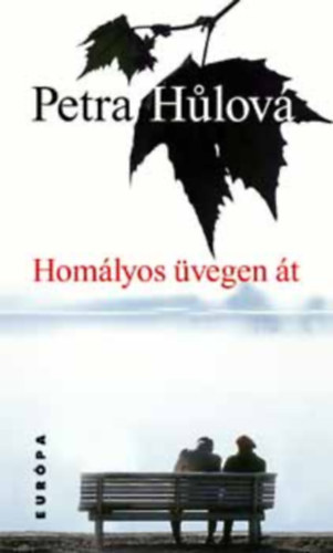 Petra Hulov� - Hom�lyos �vegen �t