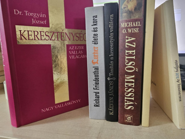 Dr. Karl Rahner, Gyrgy Antal, Michael O. Wise, Klvin Jnos, Richard Friedenthal Torgyn Jzsef - 6db vallsi ktet, KNYVMENT AJNLAT: Keresztnysg+ Az ige hallgatja+ A bizonysgok fellege+ Az els Messis+ Tants a keresztyn vallsra+ Luther lete s kora
