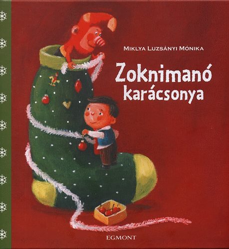 Miklya Luzsnyi Mnika - Zokniman karcsonya