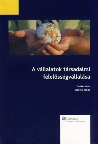Szlvik Jnos  (szerk.) - A vllalatok trsadalmi felelssgvllalsa