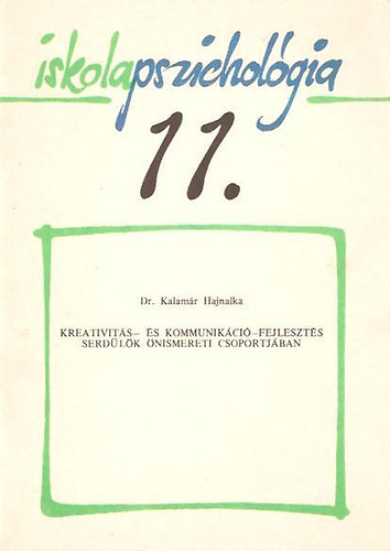 Dr. Kalamr Hajnalka - Kreativits- s Kommunikci-fejleszts serdlk nismereti csoportjban