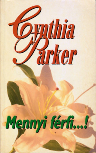 Cynthia Parker - Mennyi frfi...!