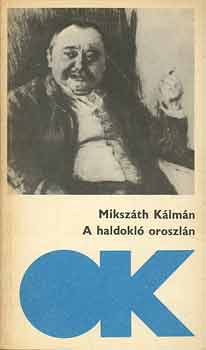 Miksz�th K�lm�n - A haldokl� oroszl�n