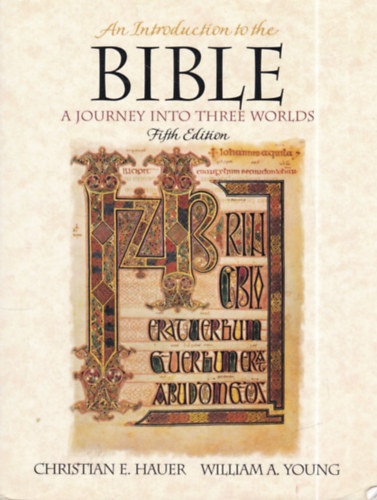 William A. Young Christian E. Hauer - An Introduction To The Bible: a Journey into Three Worlds - Fifth Edition