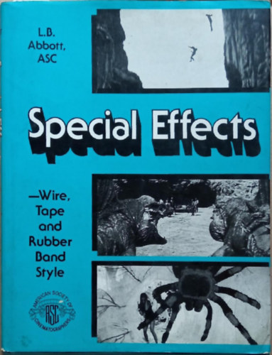 L. B. Abbott - Special Effects - Wire, Tape and Rubber Band Style