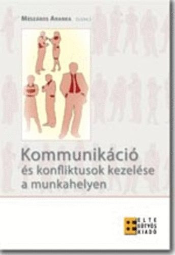 Kommunikáció és konfliktusok kezelése a munkahelyen