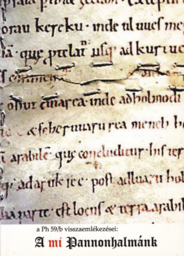 H�ger-Veress �d�m  (szerk.) - A Ph 59/b visszaeml�kez�sei: A mi Pannonhalm�nk