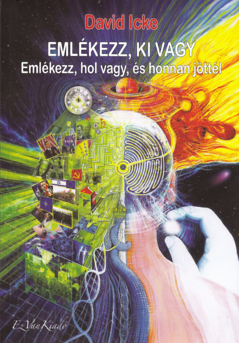 David Icke - Emlkezz, ki vagy II. ktet