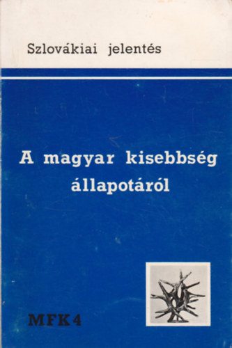 Prizs Magyar Fzetek - Szlovkiai jelents: A magyar kisebbsg llapotrl