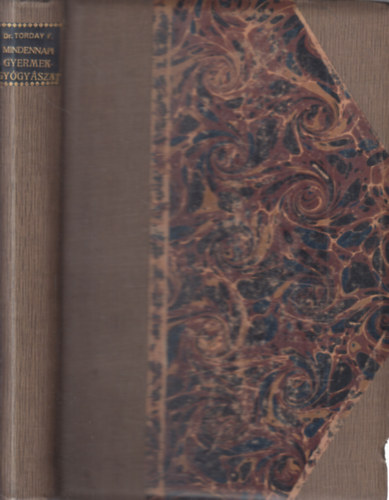 Dr. Torday Ferencz - Mindennapi gyermekgy�gy�szat