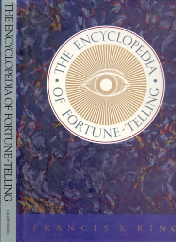 Francis X King - The Encyclopedia of Fortune-Telling