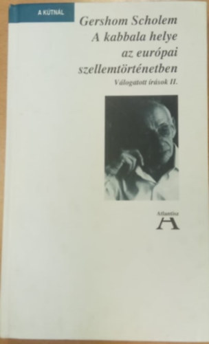 Gershom Scholem - A kabbala helye az eurpai szellemtrtnetben (Vlogatott rsok II.)