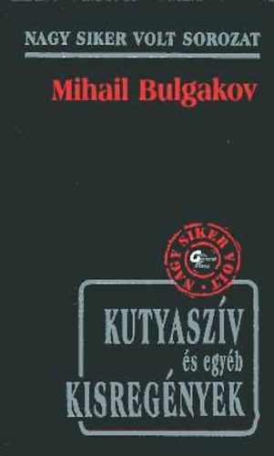 Mihail Bulgakov - Kutyasz�v �s egy�b kisreg�nyek