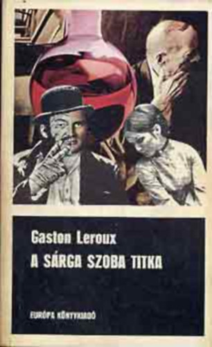 Gaston: Leroux - A sárga szoba titka