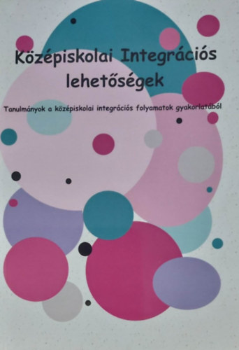 Kecskemtin Szilvsi Zsuszanna - Kzpiskolai Integrcis lehetsgek