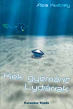Alisa Kwitney - Kék gyémánt Lydiának