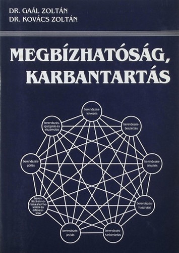 Dr. Gaál Zoltán - Dr. Kovács Zoltán - Megbízhatóság, karbantartás