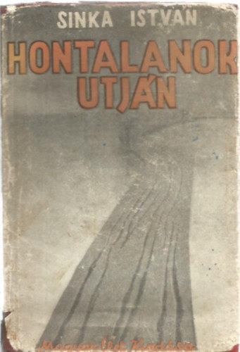 Sinka Istv�n - Hontalanok �tj�n