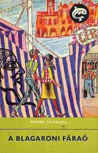 Pierre Gamarra - A blagaroni fáraó (Delfin)