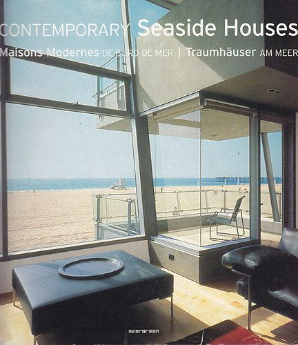 Contemporary Seaside Houses / Maisons Modernes de Bord de Mer / Traumhauser am Mer