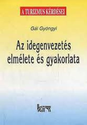 Gl Gyngyi - Az idegenvezets elmlete s gyakorlata