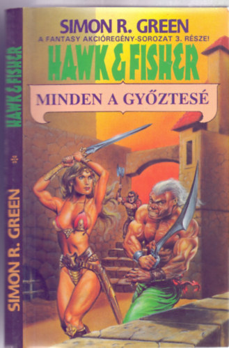 Simon R. Green - Minden a gyztes (Hawk & Fisher - A fantasy akciregny-sorozat 3. rsze!)