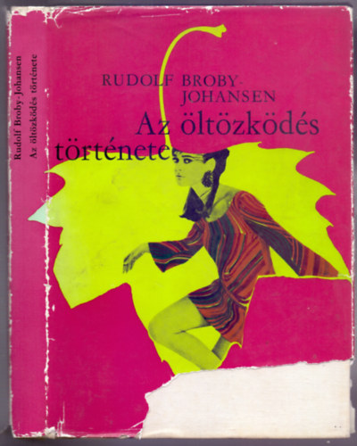Rudolf Broby-Johansen - Az ltzkds trtnete