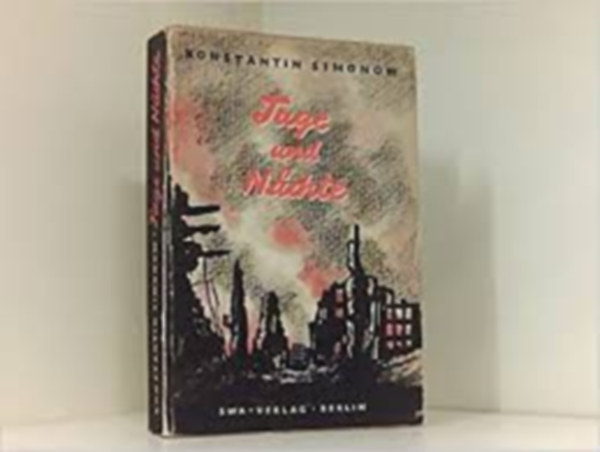 Konstantin Simonow - Tage und N�chte