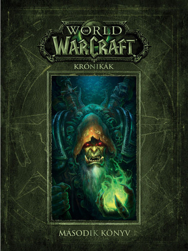 Matt Burns, Robert Brooks Chris Metzen - World of Warcraft: Krnikk - Msodik knyv