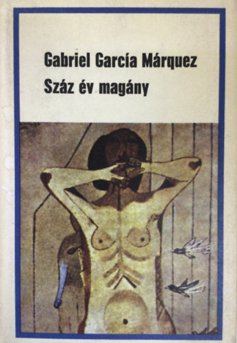 Gabriel Garca Mrquez - Szz v magny