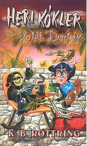 K. B. Rottring - Heri K�kler �s a Hal�l Derely�je