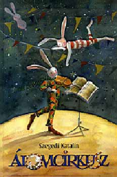 Szegedi Katalin - lomcirkusz