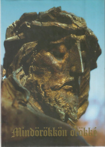 Olasz Ferenc - Mindörökkön örökké - Meditációs könyv I.