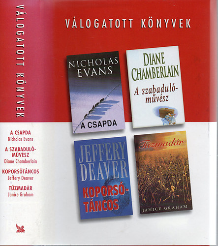 Evans; Chamberlain; Deaver; Graham - A csapda - A szabadulmvsz - Koporstncos - Tzmadr