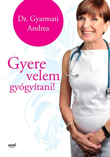 Gyarmati Andrea - Gyere velem gygytani!