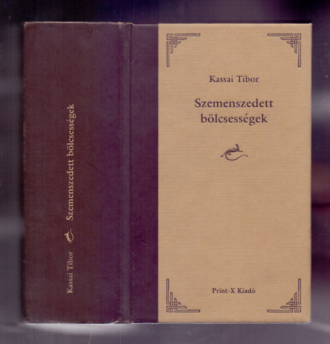 Kassai Tibor  (szerk.) - Szemenszedett blcsessgek